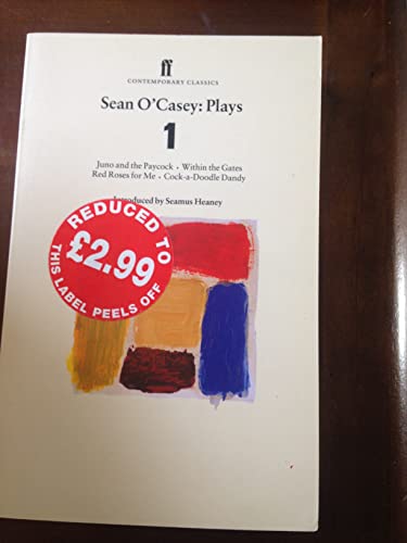 9780571191819: Sean O'Casey Plays 1: Juno and the Paycock; Within the Gates; Red Roses for Me; Cock-a-Doodle Dandy (Contemporary Classics)