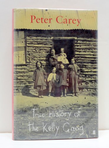 9780571192168: True History of the Kelly Gang