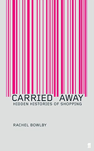 9780571193073: Carried Away: The Invention of Modern Shopping