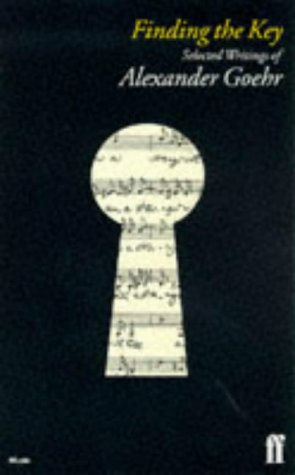 Imagen de archivo de Finding the Key Alexander Goehr a la venta por GF Books, Inc.