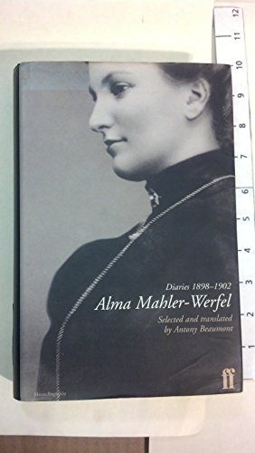 Beispielbild fr Alma Mahler-Werfel: the Diaries 1898-1902 zum Verkauf von MusicMagpie