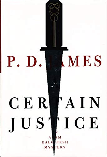 A Certain Justice (Adam Dalgliesh Mystery Series #10) (9780571193882) by James, P D