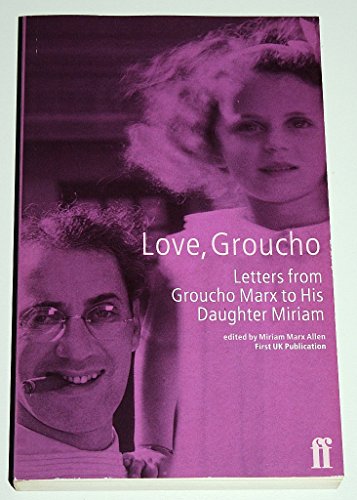 Imagen de archivo de Love, Groucho: Letters from Groucho Marx to His Daughter Miriam a la venta por AwesomeBooks