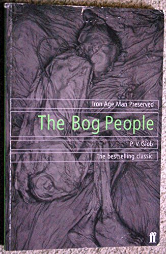 Imagen de archivo de The Bog People: Iron Age Man Preserved a la venta por WorldofBooks