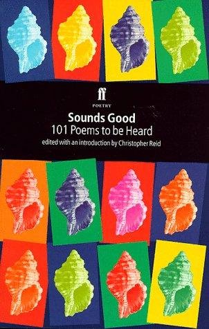 Imagen de archivo de Sounds Good : 101 Poems to Be Heard a la venta por Gulf Coast Books