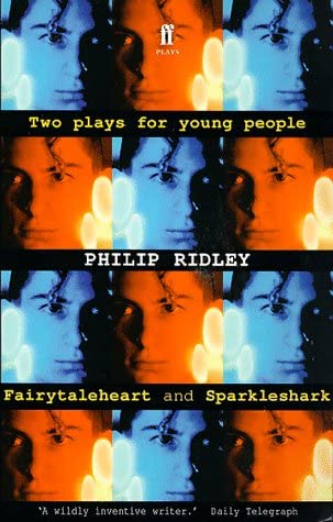 Two Plays for Young People: Fairytaleheart' and 'Sparkleshark (9780571196241) by Philip Ridley