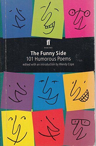 Beispielbild fr The Funny Side: 101 Humorous Poems (Faber Poetry) zum Verkauf von AwesomeBooks
