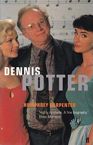 Dennis Potter: The Authorised Biography (9780571197217) by Humphrey Carpenter