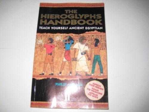 Stock image for The Hieroglyphs Handbook: Teach Yourself Ancient Egyptian for sale by SecondSale