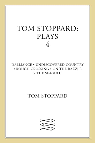 Stock image for Tom Stoppard: Plays 4: Dalliance, Undiscovered Country, Rough Crossing, On the Razzle, The Seagull (Faber Contemporary Classics) (v. 4) for sale by SecondSale