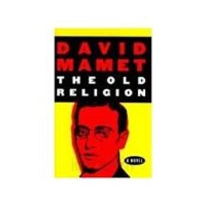 The Old Religion. - Mamet, David