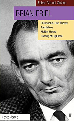 Beispielbild fr Brian Friel: Making History, Dancing at Lughnasa, Philadelphia Here I Come, and Translations (Faber Critical Guides) zum Verkauf von GF Books, Inc.