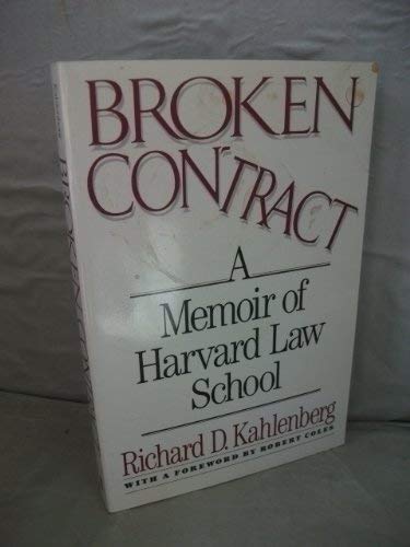 Imagen de archivo de Broken Contract: A Memoir of Harvard Law School a la venta por SecondSale