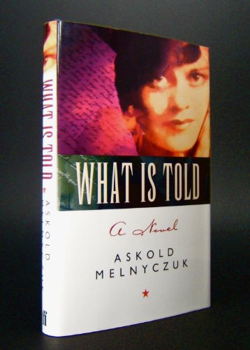 Stock image for What Is Told : A Novel for sale by Better World Books