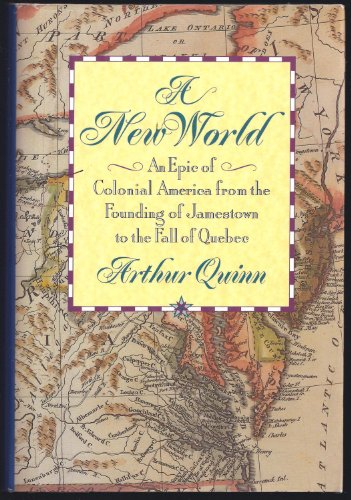 Imagen de archivo de The New World: An Epic of Colonial America from the Founding of Jamestown to the Fall of Quebec a la venta por Weller Book Works, A.B.A.A.