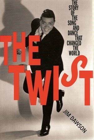 Imagen de archivo de The Twist: The Story of the Song and Dance That Changed the World a la venta por Seattle Goodwill