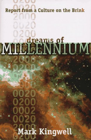 Stock image for Dreams of Millennium: Report from a Culture on the Brink for sale by Priceless Books