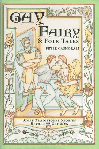 Stock image for Gay Fairy & Folk Tales: More Traditional Stories Retold for Gay Men for sale by vladimir belskiy