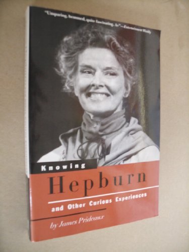 Imagen de archivo de Knowing Hepburn and Other Curious Experiences a la venta por Jeff Stark