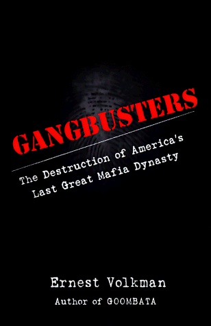 Stock image for Gangbusters: The Destruction of America's Last Mafia Dynasty for sale by HPB-Diamond