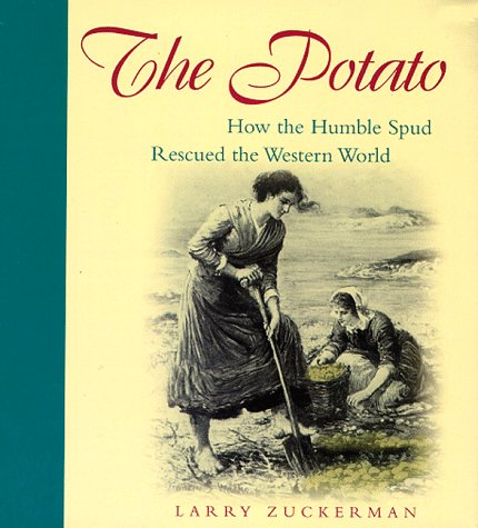 Beispielbild fr The Potato : How the Humble Spud Rescued the Western World zum Verkauf von Better World Books