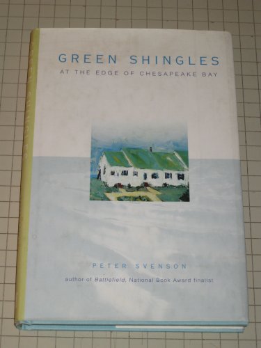 Stock image for Green Shingles : At the Edge of Chesapeake Bay for sale by Better World Books