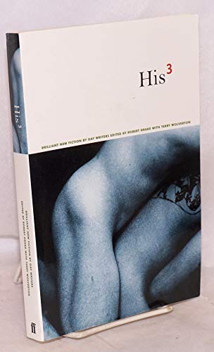 Beispielbild fr His 3: Brilliant New Fiction by Gay Writers zum Verkauf von HPB-Ruby