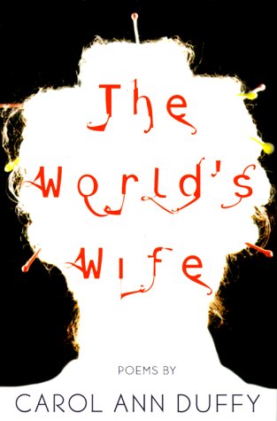 Beispielbild fr The World's Wife: Poems zum Verkauf von Ergodebooks