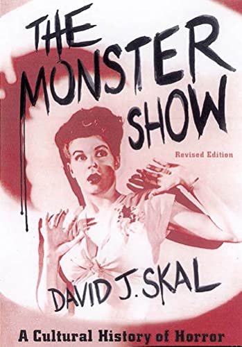 Beispielbild fr The Monster Show: A Cultural History of Horror; Revised Edition with a New Afterword zum Verkauf von Half Price Books Inc.