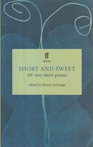 Stock image for Short and Sweet: 101 Very Short Poems (Faber Poetry) for sale by AwesomeBooks