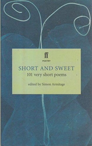 9780571200016: Short and Sweet: 101 Very Short Poems (Faber Poetry)