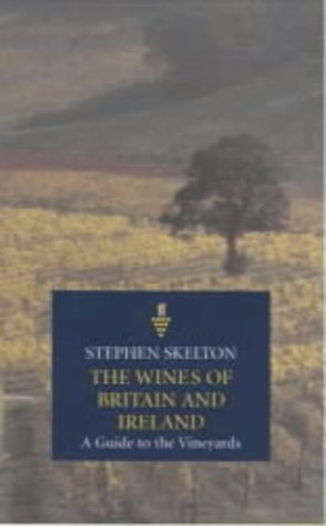 Beispielbild fr The Wines of Britain and Ireland: A Guide to the Vineyards of England and Ireland zum Verkauf von WorldofBooks