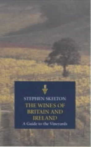 Imagen de archivo de The Wines of Britain and Ireland: A Guide to the Vineyards of England and Ireland a la venta por WorldofBooks