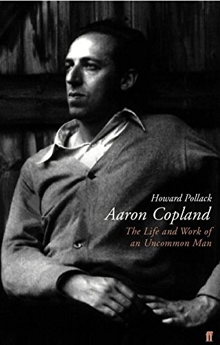 Beispielbild fr Aaron Copland: The Life and Work of an Uncommon Man zum Verkauf von WorldofBooks