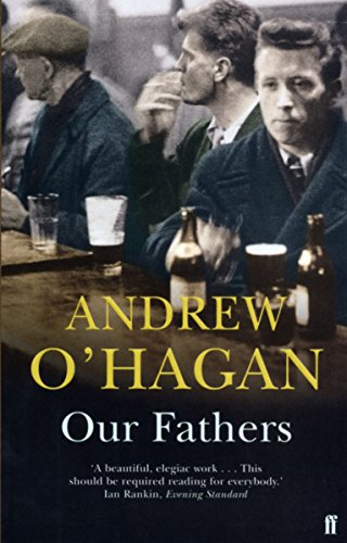 9780571201068: Our Fathers: From the author of the Sunday Times bestseller Caledonian Road