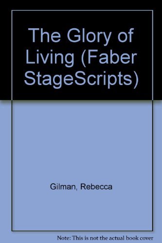 Imagen de archivo de The Glory of Living (Faber StageScripts) a la venta por Parrot Books