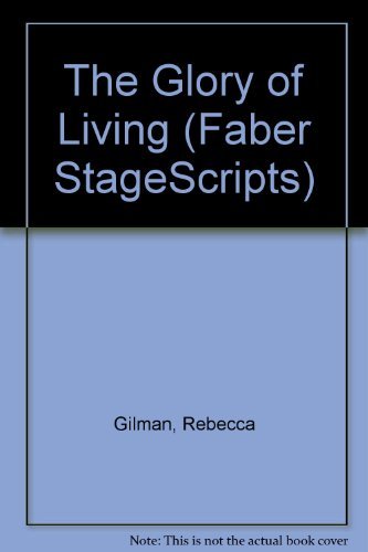 Stock image for The Glory of Living (Faber StageScripts) for sale by Parrot Books