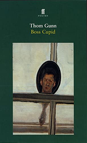 Boss Cupid (9780571202980) by Thom Gunn