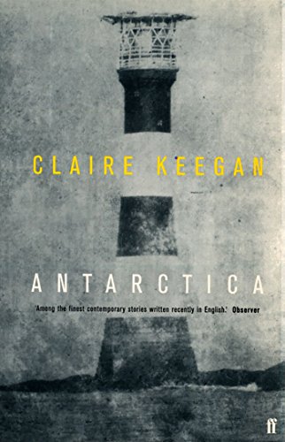 9780571203468: Antarctica: ‘A genuine once-in-a-generation writer.’ THE TIMES