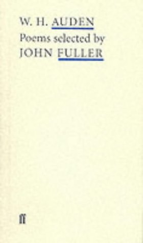 Beispielbild fr W.H. Auden Poems Selected by John Fuller zum Verkauf von WorldofBooks