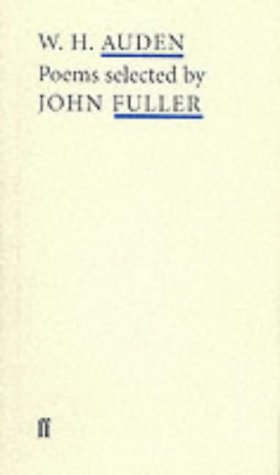 Imagen de archivo de W.H. Auden Poems Selected by John Fuller a la venta por WorldofBooks