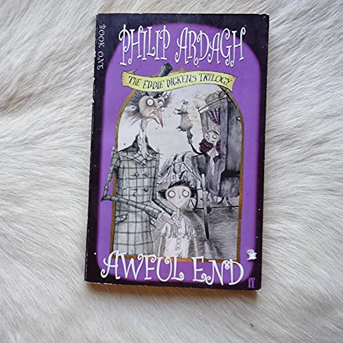 9780571203543: Awful End. (Eddie Dickens Trilogy) (Eddie Dickens Trilogy)