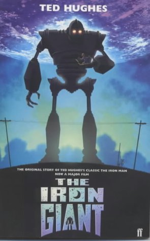 Beispielbild fr The Iron Giant: A Story in Five Nights (The original story of Ted Hughes's classic he Iron Man - now a major film) zum Verkauf von WorldofBooks