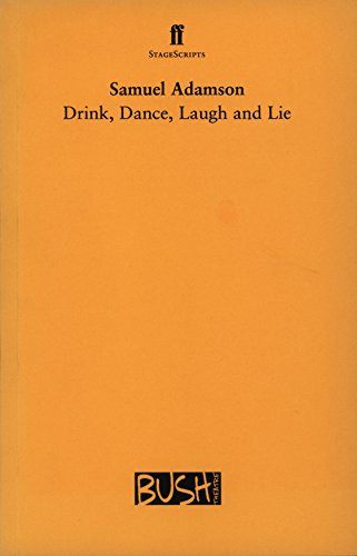 Drink, Dance, Laugh and Lie (9780571204427) by Sam Adamson