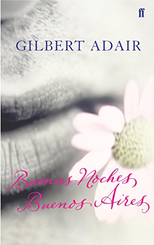 Buenas Noches, Buenos Aires, English edition - Gilbert Adair