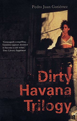 Dirty Havana Trilogy - Pedro Juan Gutierrez