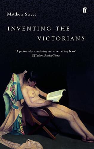 Beispielbild fr Inventing the Victorians zum Verkauf von Ergodebooks