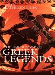 Stock image for The Faber Book of Greek Legends for sale by WorldofBooks