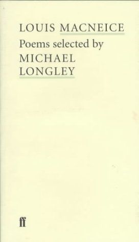 Stock image for Louis MacNeice: Poems Selected by Michael Longley (Poet to Poet) for sale by Books From California