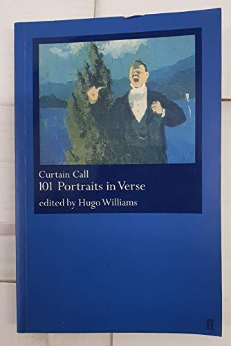 Beispielbild fr Curtain Call: 101 Portraits in Verse zum Verkauf von WorldofBooks